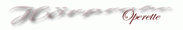 hoerprobe-operette1.gif (13231 Byte)