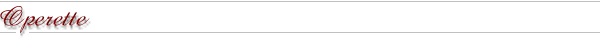 repertoire_banner_operette.gif (2944 Byte)